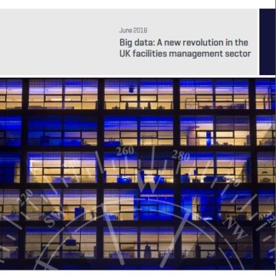 Big data. A new revolution in the UK facilities management sector