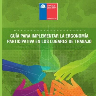 Guía para implementar la ergonomía participativa en los lugares de trabajo