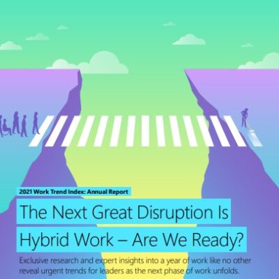 The Next Great Disruption Is Hybrid Work – Are We Ready?